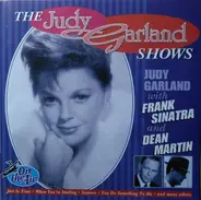 Judy Garland With Frank Sinatra And Dean Martin - The Judy Garland Shows