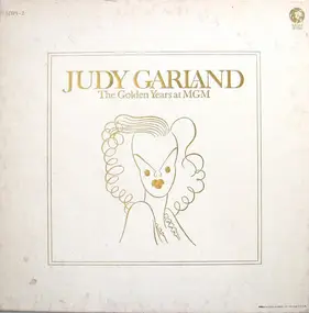 Judy Garland - The Golden Years At MGM