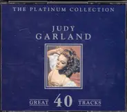 Judy Garland - The Platinum Collection - 40 Great Tracks