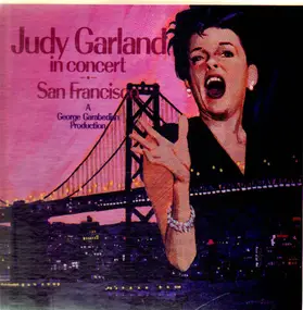 Judy Garland - Judy Garland In Concert San Francisco