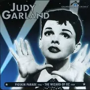 Judy Garland - Pigskin Parade / The Wizard Of Oz