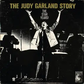 Judy Garland - The Judy Garland Story: The Star Years!