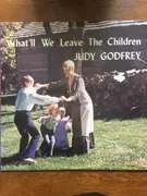 LP - Judy Godfrey - What'll We Leave the Children