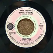 Judy Lynn - When The Love Starts To Come  / Elusive Butterfly