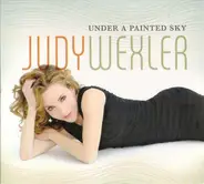 Judy Wexler - Under a Painted Sky