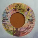 7inch Vinyl Single - Judy White - (Tell Me) Who Am I