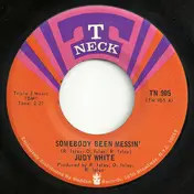 Judy White - Somebody Been Messin'