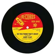 Judy Clay - Do You Think That's Right/I've Got A Fee