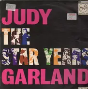 Judy Garland - The Star Years