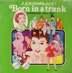 Judy Garland - Born In A Trunk - Superstar: 1945-1950