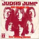 7inch Vinyl Single - Judas Jump - Run For Your Life / Beer Drinking Woman