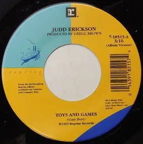 Judd Erickson - Toys And Games