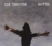 CD - Jude Johnstone - Shatter - Digipak