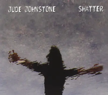 Jude Johnstone - Shatter