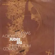 7inch Vinyl Single - Judee Sill - Jesus Was A Cross Maker