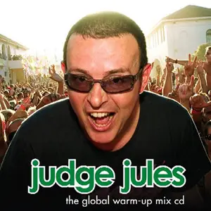 Judge Jules - The Global Warm-Up Mix CD