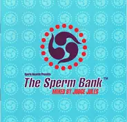Judge Jules - The Sperm Bank