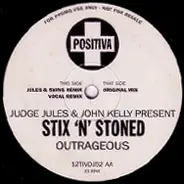 Judge Jules & John Kelly Present Stix 'N' Stoned - Outrageous