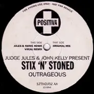 Judge Jules & John Kelly Present Stix 'N' Stoned - Outrageous