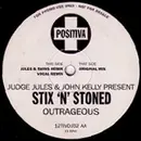 12inch Vinyl Single - Judge Jules & John Kelly Present Stix 'N' Stoned - Outrageous