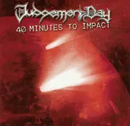 Judgement Day - 40 Minutes To Impact