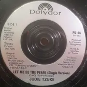 7inch Vinyl Single - Judie Tzuke - Let Me Be The Pearl