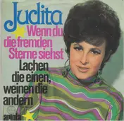 Judita - Wenn Du Die Fremden Sterne Siehst / Lachen Die Einen, Weinen Die Andern