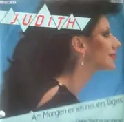 7inch Vinyl Single - Judith - Am Morgen Eines Neuen Tages