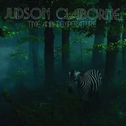 Judson Claiborne - Time & Temperature