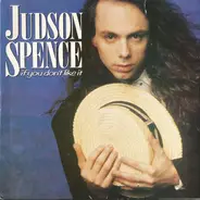 Judson Spence - If You Don't Like It