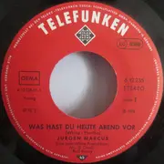 7inch Vinyl Single - Jürgen Marcus - Was Hast Du Heute Abend Vor