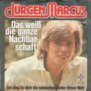 7inch Vinyl Single - Jürgen Marcus - Das Weiß Die Ganze Nachbarschaft