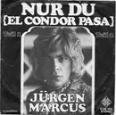 7inch Vinyl Single - Jürgen Marcus - Nur Du (El Condor Pasa)
