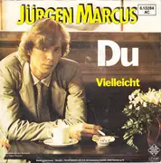 7inch Vinyl Single - Jürgen Marcus - Du