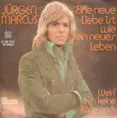 7inch Vinyl Single - Jürgen Marcus - Eine Neue Liebe Ist Wie Ein Neues Leben