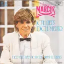 7inch Vinyl Single - Jürgen Marcus - Ich Lieb' Dich Mehr