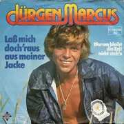 7inch Vinyl Single - Jürgen Marcus - Laß Mich Doch' Raus Aus Meiner Jacke