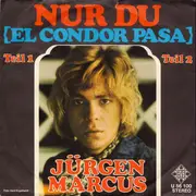 7inch Vinyl Single - Jürgen Marcus - Nur Du (El Condor Pasa)