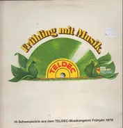 Jürgen Marcus, Engelbert, a.o. - Frühling mit Musik - 16 Schwerpunkte aus dem TELDEC-Musikangebot Frühjahr 1976