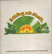 Jürgen Marcus, Engelbert, a.o. - Frühling mit Musik - 16 Schwerpunkte aus dem TELDEC-Musikangebot Frühjahr 1976