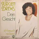 7inch Vinyl Single - Jürgen Drews - Dein Gesicht