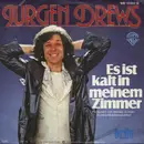 7inch Vinyl Single - Jürgen Drews - Es Ist Kalt In Meinem Zimmer