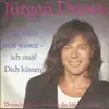 7inch Vinyl Single - Jürgen Drews - Ich Will's Jetzt Wissen - Ich Muß Dich Küssen