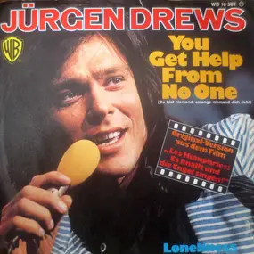 Jurgen Drews - You Get Help From No One (Du Bist Niemad, Solange Niemand Dich Liebt)