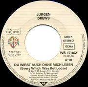 7inch Vinyl Single - Jürgen Drews - Du Wirst Auch Ohne Mich Leben / Ich Steh Auf Rock 'N' Roll