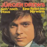 7inch Vinyl Single - Jürgen Drews - Geh' Nach Haus