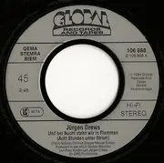 7inch Vinyl Single - Jürgen Drews - Und Bei Nacht Stehn Wir In Flammen (Acht Stunden Unter Strom)
