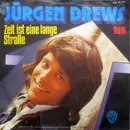 7inch Vinyl Single - Jürgen Drews - Zeit Ist Eine Lange Straße