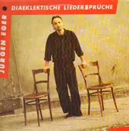 Jürgen Eger - Diaeklektische Liedersprüche