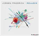 CD - Jürgen Friedrich - Pollock - Digipak